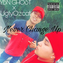 YBN Ghost x UglyOzcat- Never Change Up (PROD. Timmydahitman)