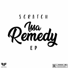 Scratch - Issa Remedy