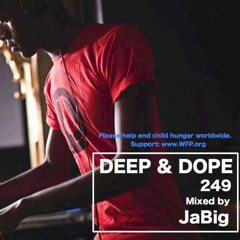 African House Music DJ Mix By JaBig [DEEP & DOPE #249] (2014)