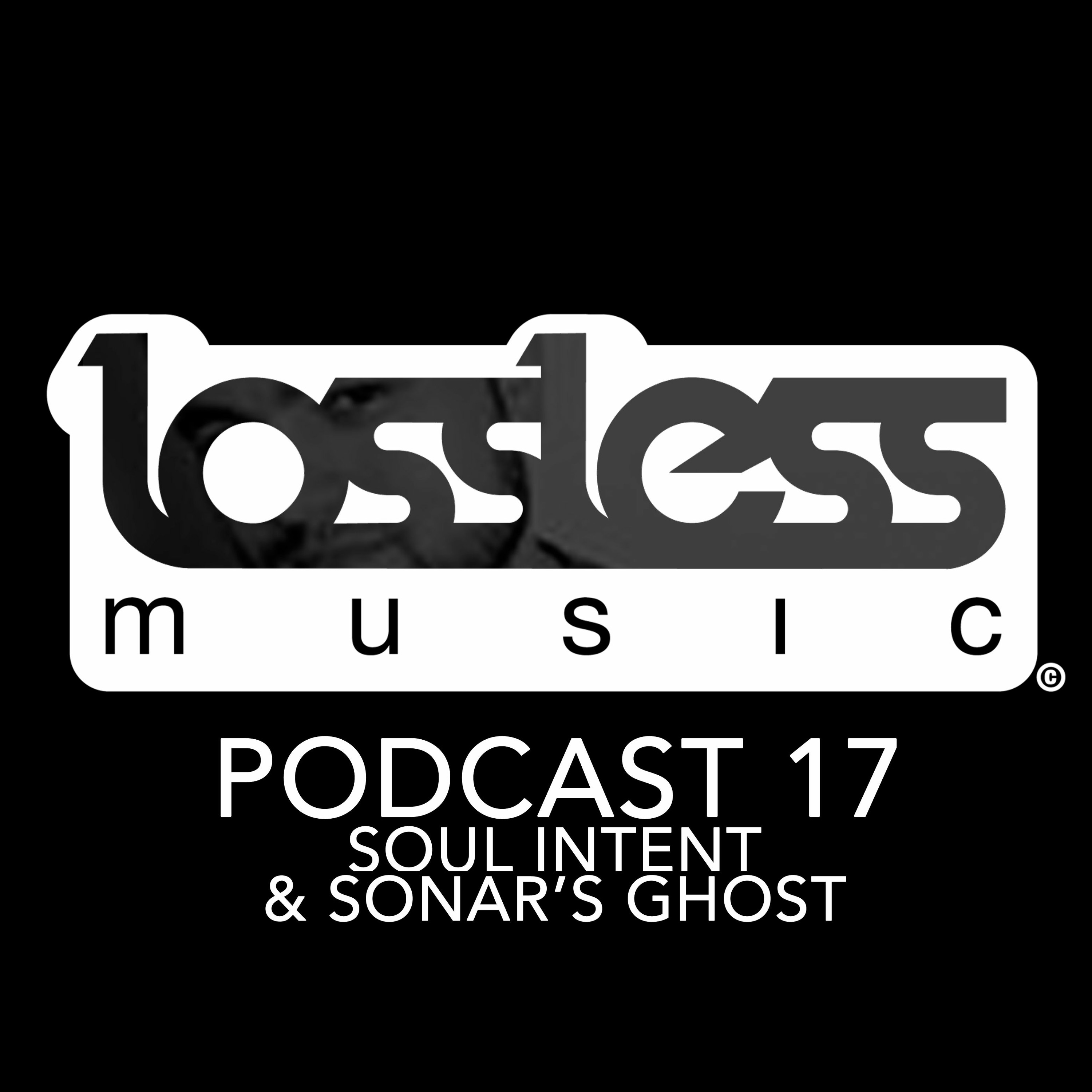 Lossless Music Podcast 17 feat Sonar's Ghost Lossless Music Podcast 17 feat Sonar's Ghost