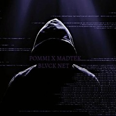 POMMI X - MADTEK - BLVCK NET