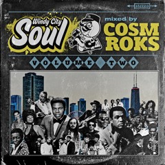 Windy City Soul Vol. 2 [Mixed By Cosm Roks]