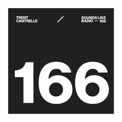 TRENT CANTRELLE - SOUNDS LIKE RADIO SLR166