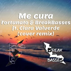 Me Cura - Fortunato & Break Basses ft. Clara Valverde (Cover Remix)