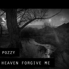 HEAVEN FORGIVE ME.