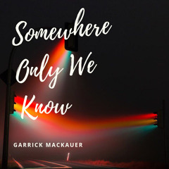Somewhere Only We Know (Remix)