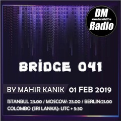 Mahir Kanik - BRIDGE 041 (FEB 2019)