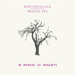 In Memory of Magenta (Accompanied by Melissa Ann)
