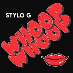 STYLO G - WHOOP WHOOP - Dancehall 4Eva & Hip Hop