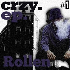 Crazy - Rollen (prod. by Rollie Coast)