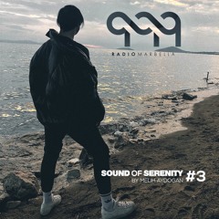 Sound Of Serenity By Melih Aydogan #3 Radio Marbella