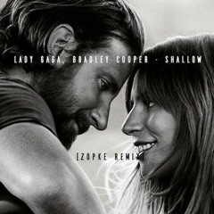 Lady Gaga, Bradley Cooper - Shallow (Zopke Remix)[Immersive Music]