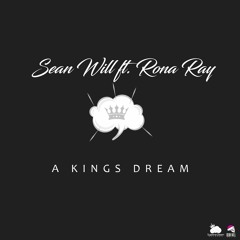 A Kings Dream ft. Rona Ray (Prod. by Epistra)