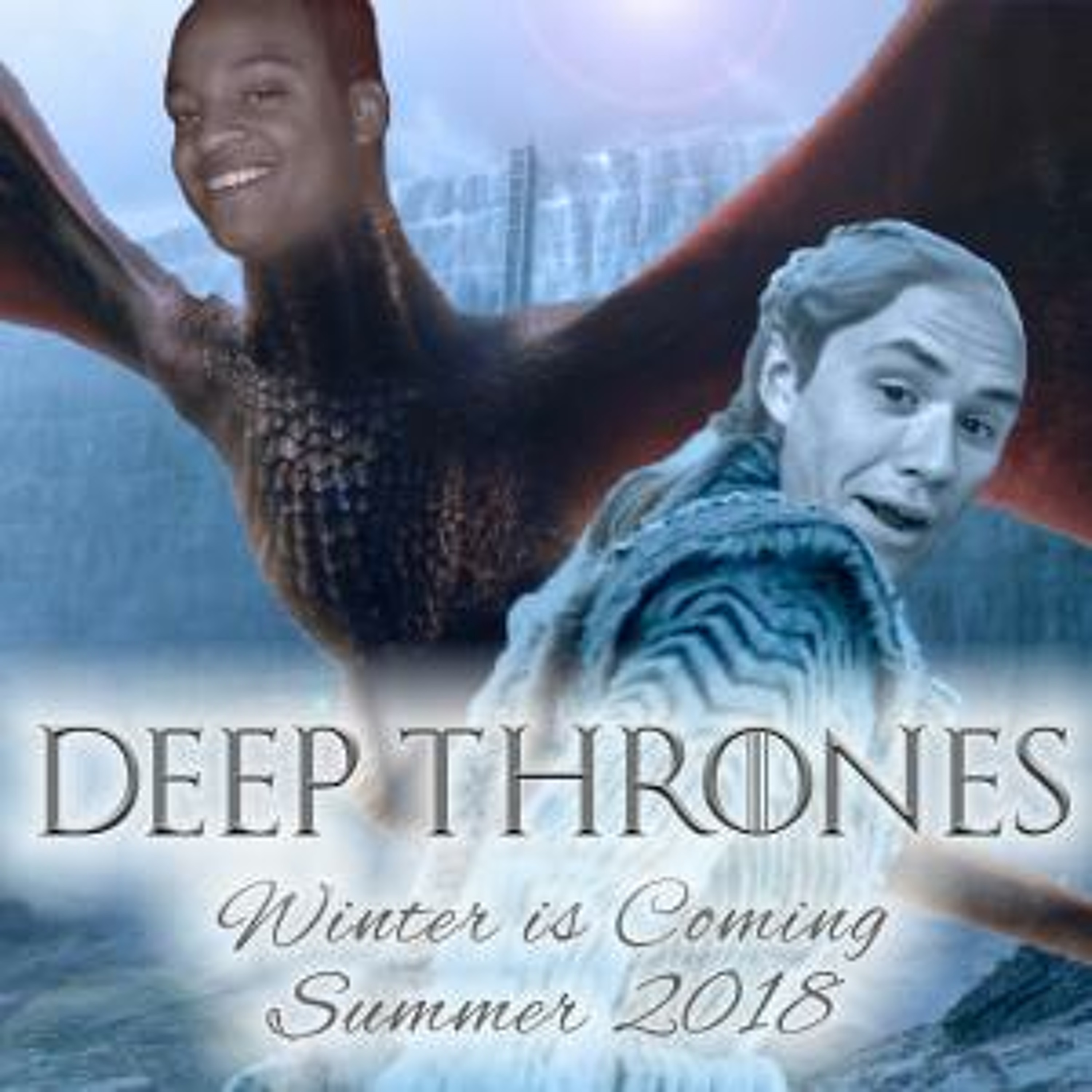 Deep Thrones Pod