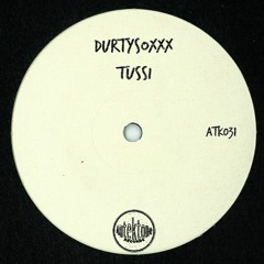 Durtysoxxx - Tussi (T78 Remix - George Fuentes Edit )   Official Preview (Autektone Records)