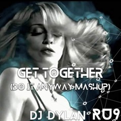 Madonna - Get Together (Do It Anyway Mash - Up)