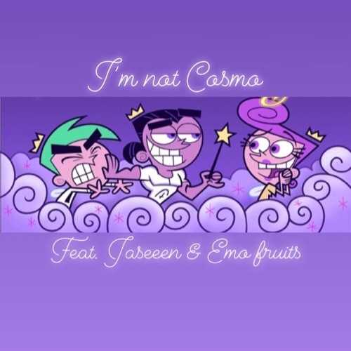 I'm not Cosmo feat. Jaseeen & Emo Fruits (prod by lil sp00k)