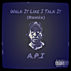 Walk It Like I Talk It (Remix)