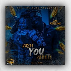 OTB Fastlane - Wish You Would