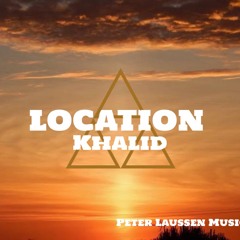 Location - Khalid (Cover)