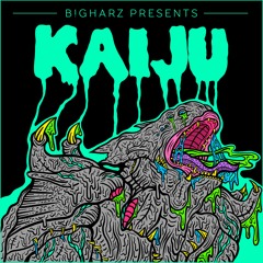 B!GHARZ - Kaiju