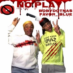 FAVOR BLUE X BOBBYDOTNAS - NO PLAY (PROB BY DJ DIFFICULT) DOWNLOAD LINK IN DESCRIPTION