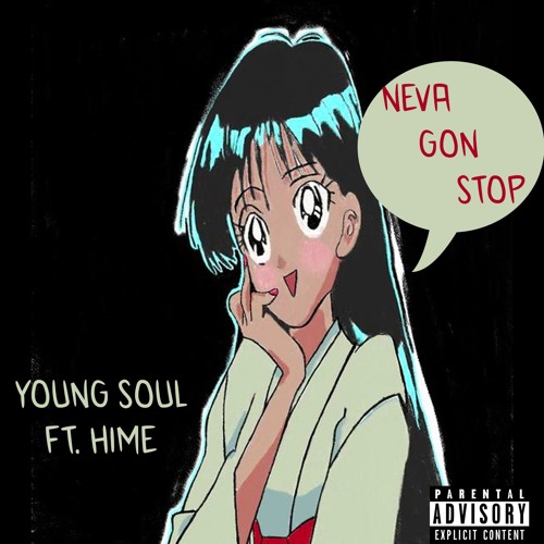 Neva Gon Stop ft. Hime (Prod. Elias X)