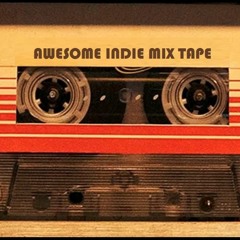 AWESOME INDIE MIX TAPE