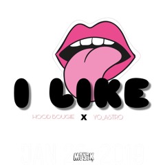 HOOD BOUGIE   I LIKE  Ft. YO ASTRO