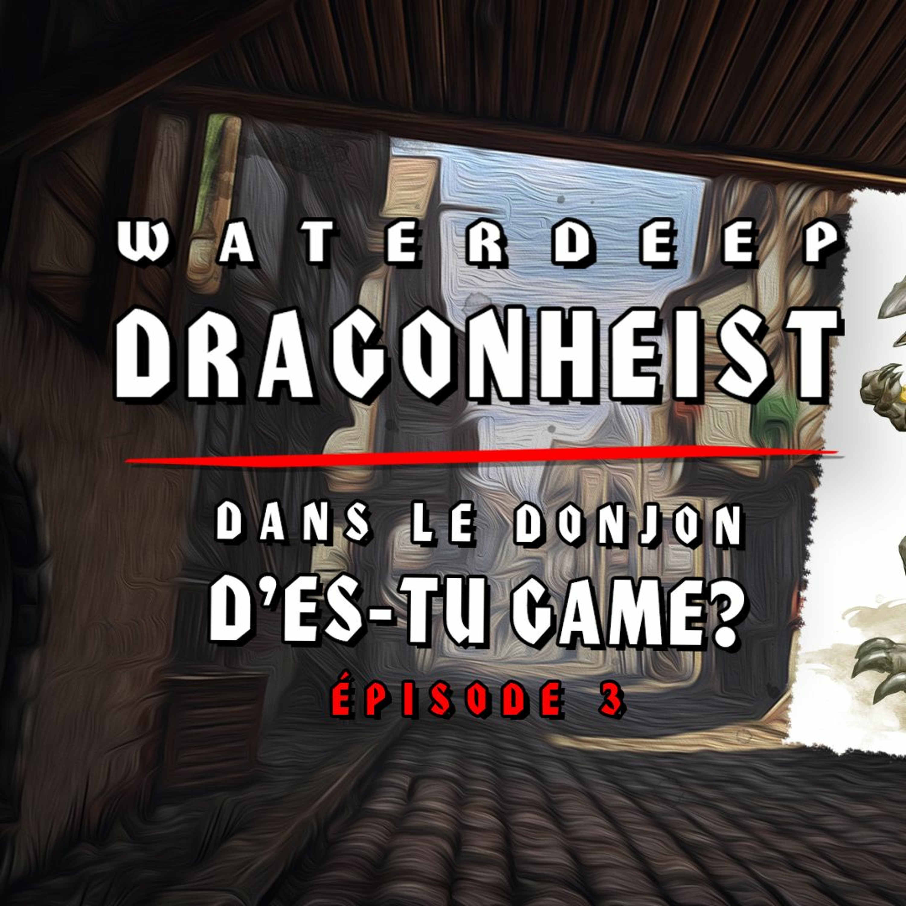 D&D Waterdeep Dragon Heist - Épisode 3