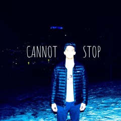 Cannot Stop (Prod. BlackMayo)