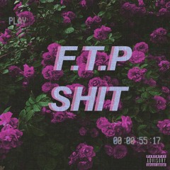 FTP SHIT (feat. MarkMo)