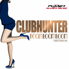 Clubhunter - Boom Boom Boom (Turbotronic Extended Mix)