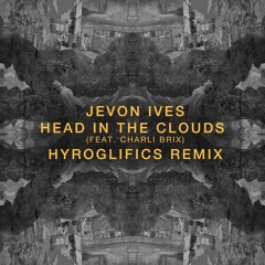 Jevon Ives - Head In The Clouds feat. Charli Brix (Hyroglifics Remix)