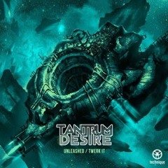 Tantrum Desire - Unleashed