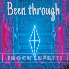 “Been Through” [prod. by JammyBeatz]