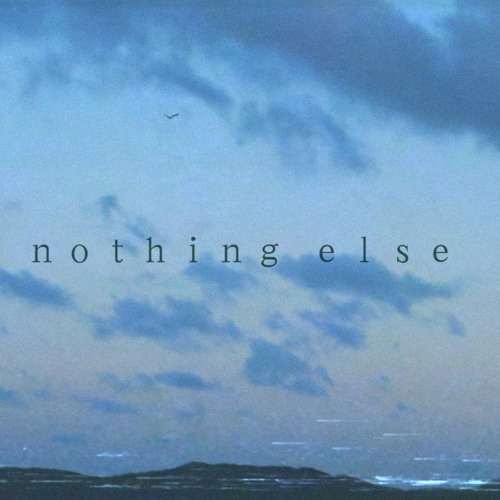 Nothing Else