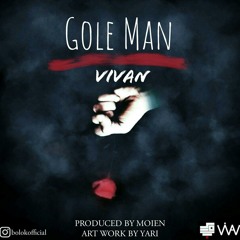 Vivan - Gole Man