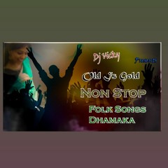 Old Is Gold Non Stop Folk Songs ( Gajjal Dugga Tasha Mix ) By Dj Vicky