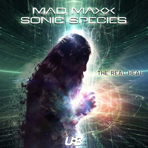 Sonic Species & Mad Maxx - The Real Heal