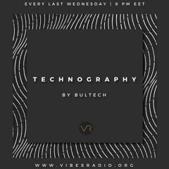 Technography Radio Show 013 With BULTECH