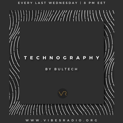 Technography Radio Show 013 With BULTECH