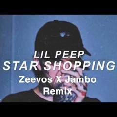 Lil Peep - Star Shopping (Zeevox And Jambo Remix)