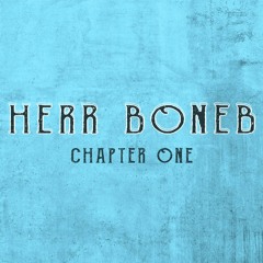Herr Boneb - Chapter One