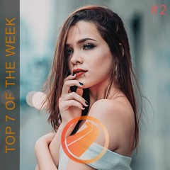 TOP 7 OF THE WEEK #02