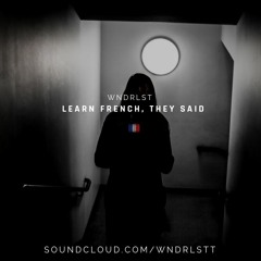 WNDRLST - Learn French, They Said