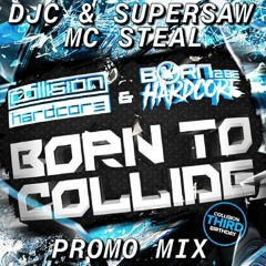Born To Collide 23rd Feb 2019 - Promo Mix 1 - DJ C - Supersaw - MC Steal -