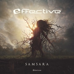 Effective - Samsara | OUT NOW