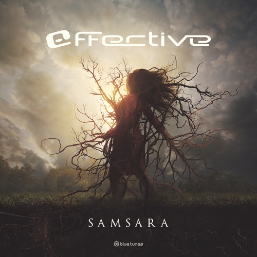 Effective - Samsara | OUT NOW