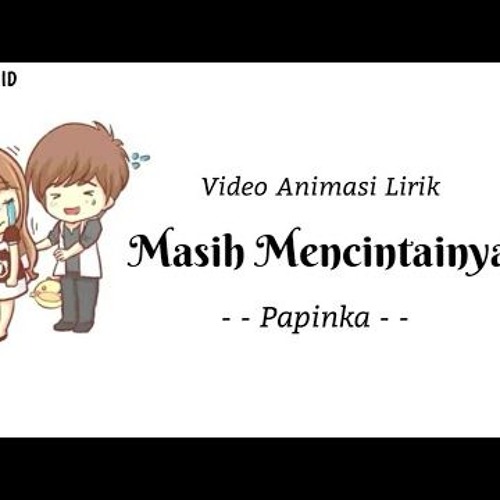 Stream Lirik Masih Mencintainya By Lirik Lirik Lagu Galau Listen Online For Free On Soundcloud